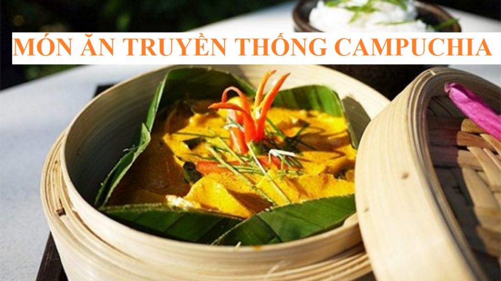 Khám phá những món ăn truyền thống Campuchia